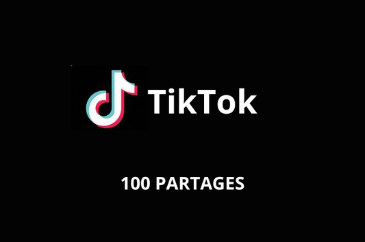 100 Partages TIKTOK